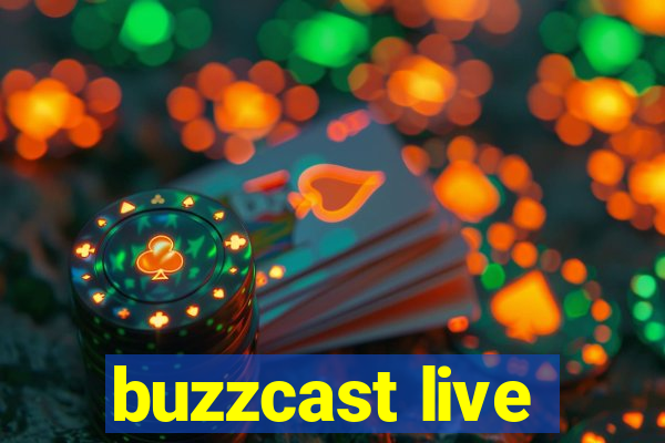 buzzcast live